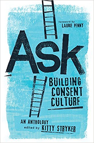 The cover of Ask: Building Consent Culture. It is black and blue with ladder motifs.