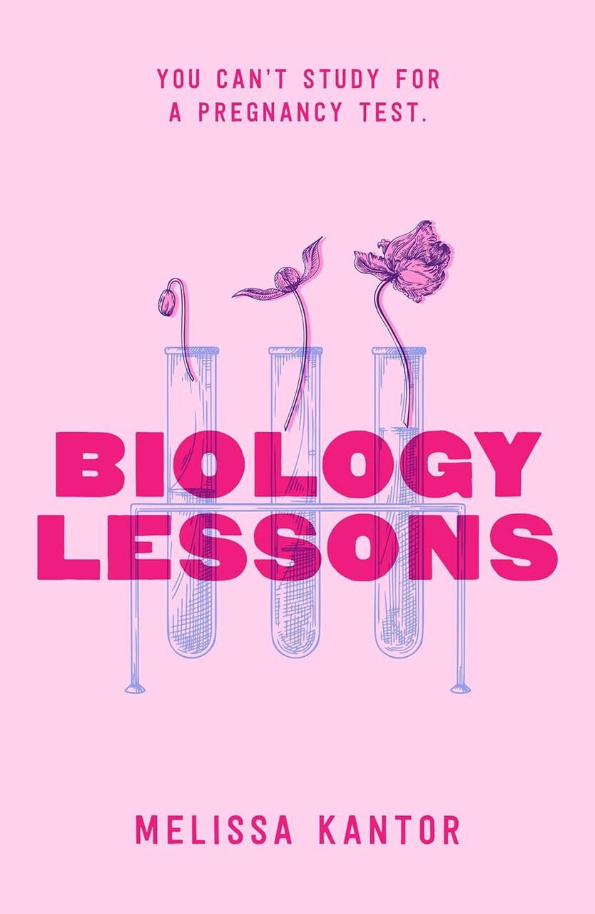 Bold text in hot pink which reads "Biology Lessons" overlays a delicate line-drawing of three test tubes growing flowers. It then reads "Melissa Kantor"